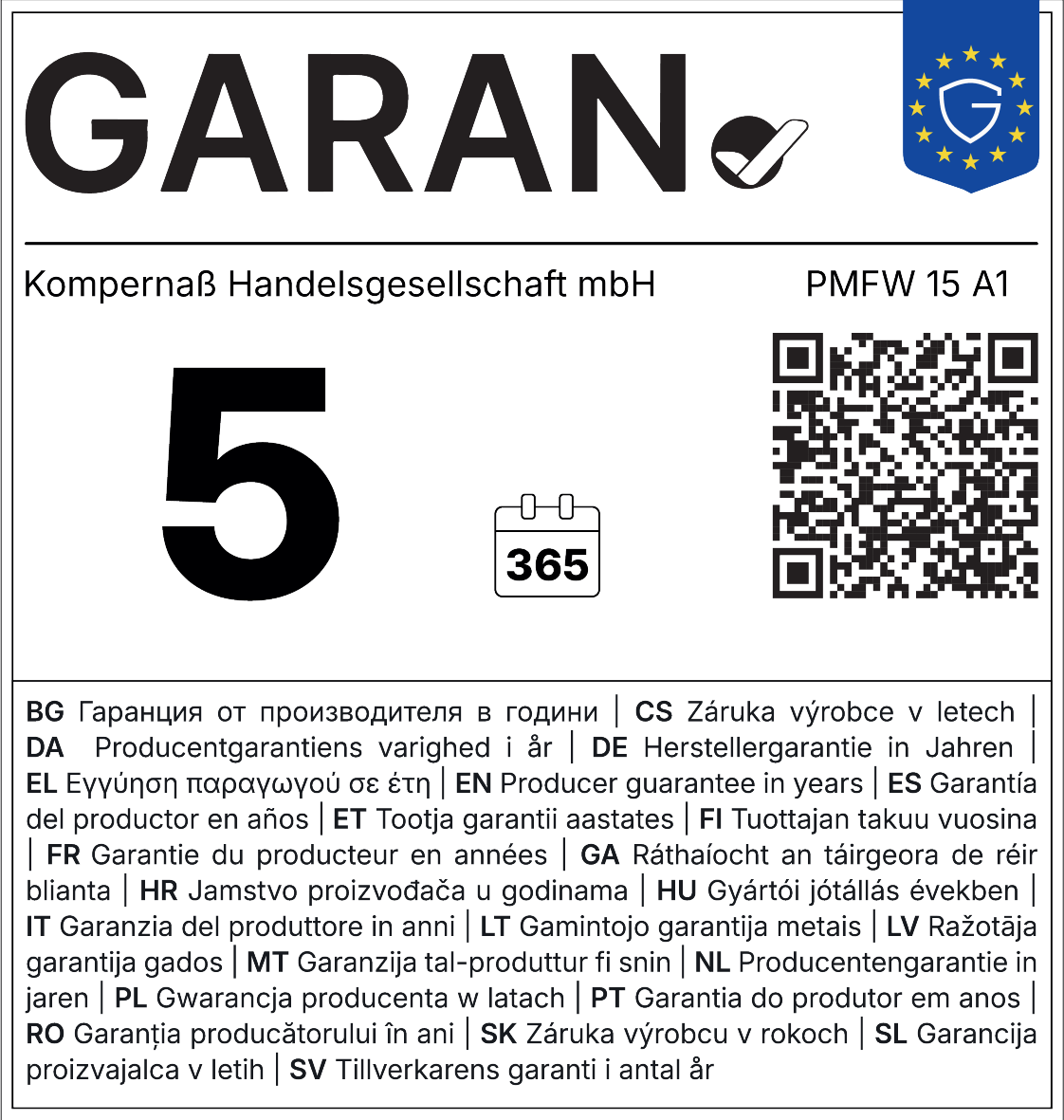 Etiqueta de garantia do fabricante: 5 anos (365 dias).