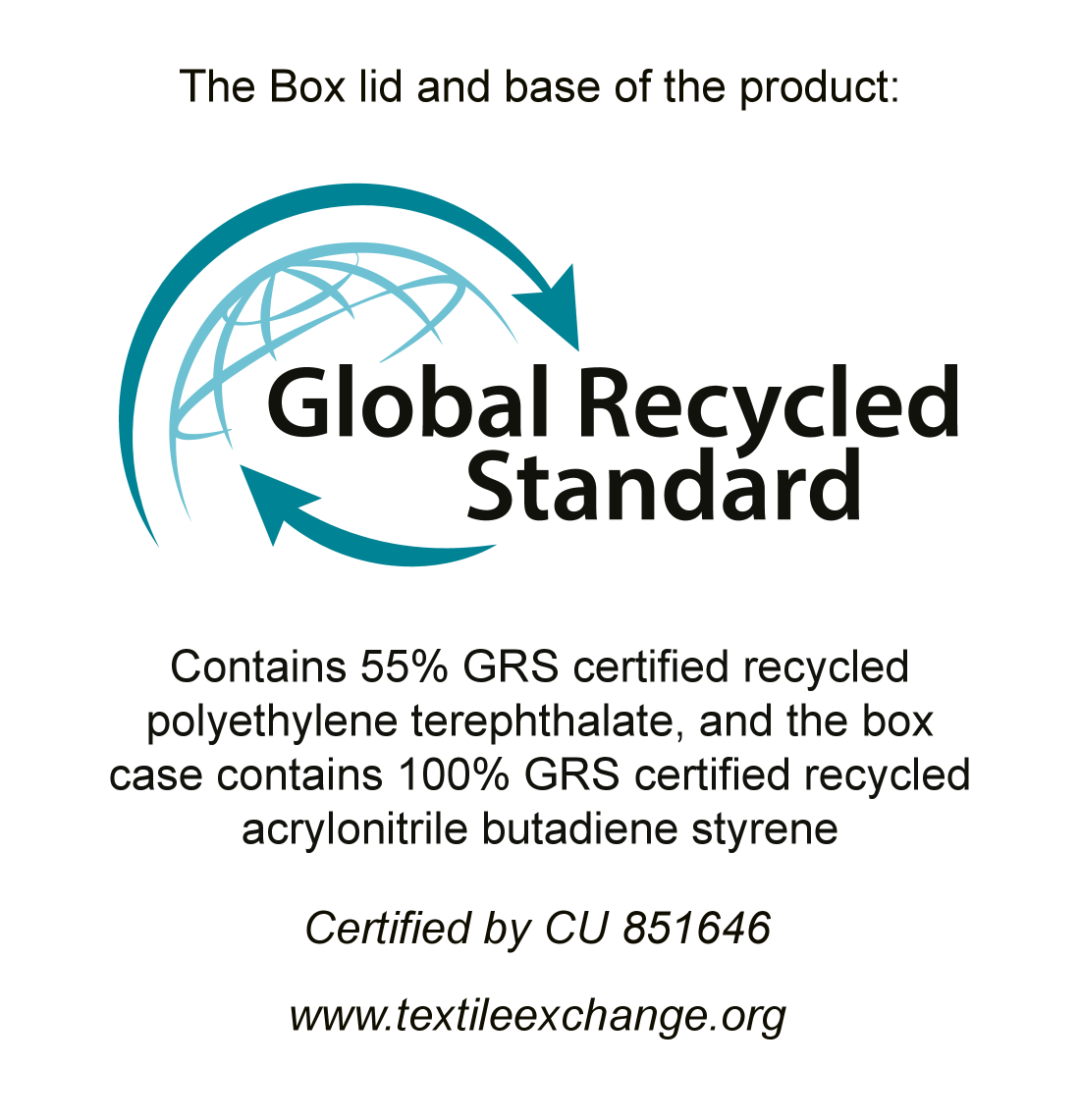 Etiqueta Global Recycled Standard: 55% PET reciclado, 100% ABS reciclado. Certificado CU 851646.