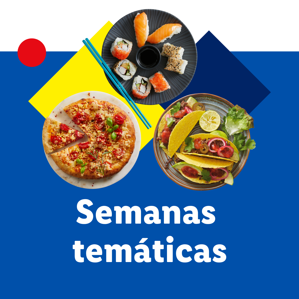 Pizza, tacos e sushi em pratos coloridos anunciam semanas temáticas.