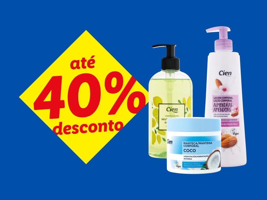 Promoção Cien: até 40% de desconto em loção, sabonete líquido e manteiga corporal.