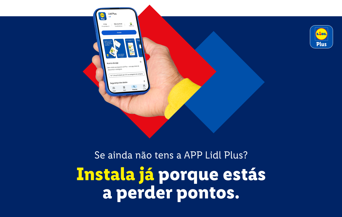 Mão a segurar um smartphone com a aplicação Lidl Plus aberta, com o texto 'Instala já porque estás a perder pontos'.