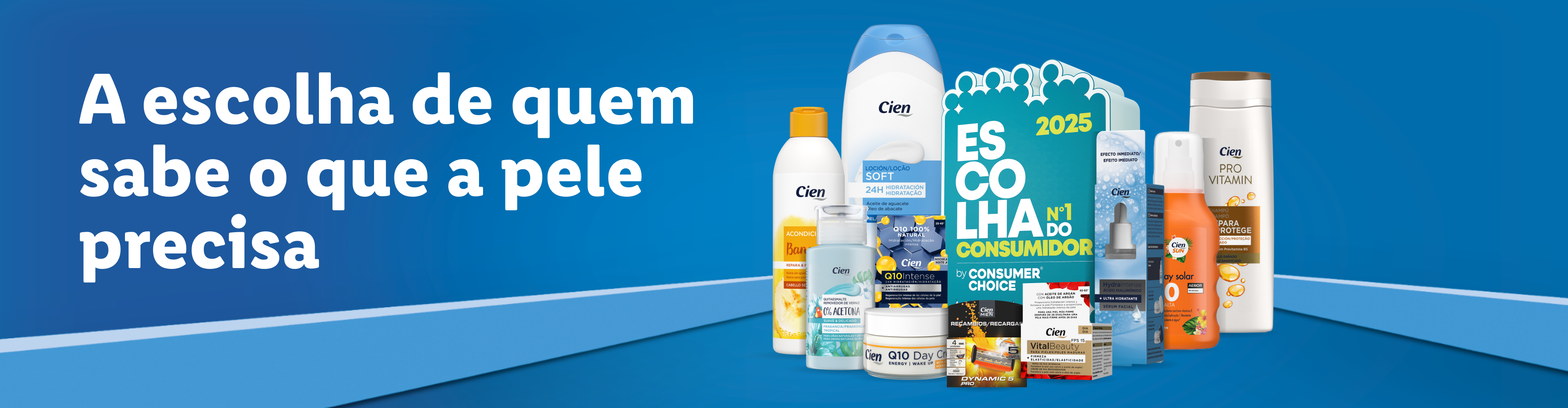 Cien: Loção Soft, Q10 Day Cream, Hydralntense Sérum Facial, Pro Vitamin Champô, e protetor solar.
