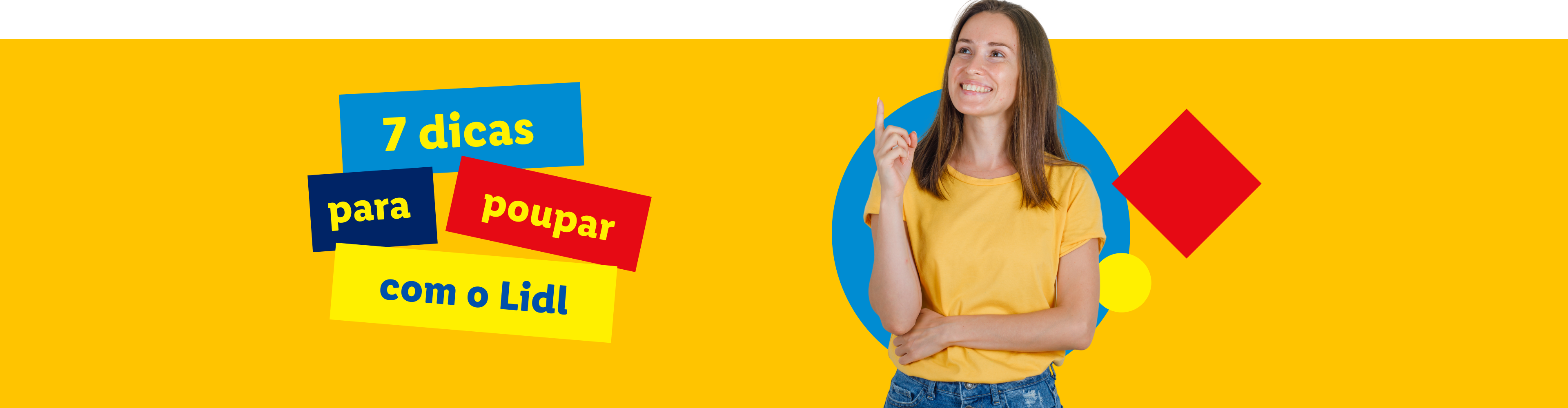 Mulher sorridente apontando para o texto '7 dicas para poupar com o Lidl'.