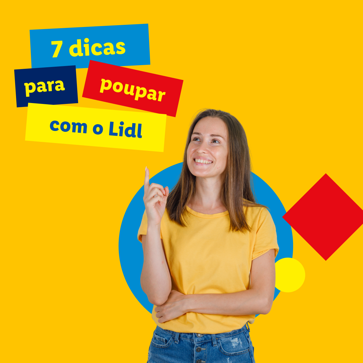 Mulher sorridente apontando para o texto '7 dicas para poupar com o Lidl'.