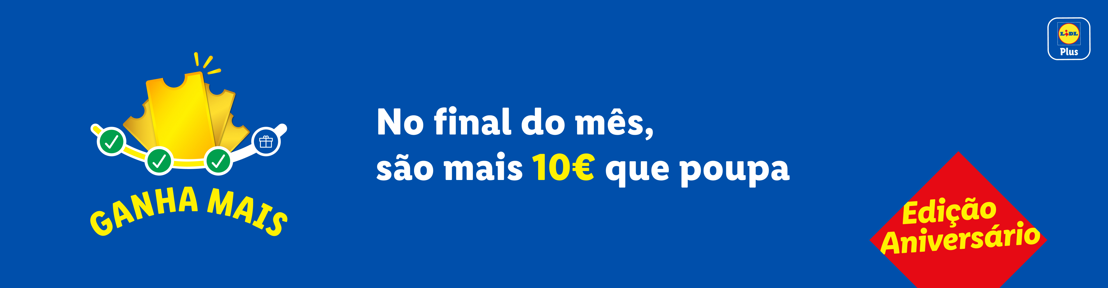 Campanha Lidl Plus: Ganhe mais 10€ no final do mês. Edição Aniversário.