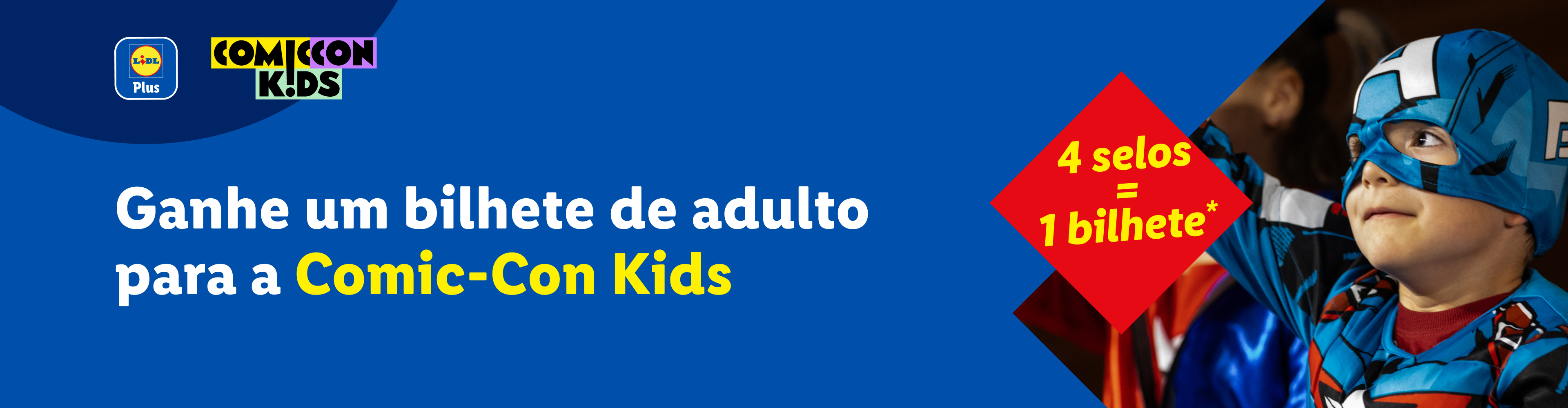 Ganhe um bilhete para a Comic-Con Kids com 4 selos Lidl Plus.