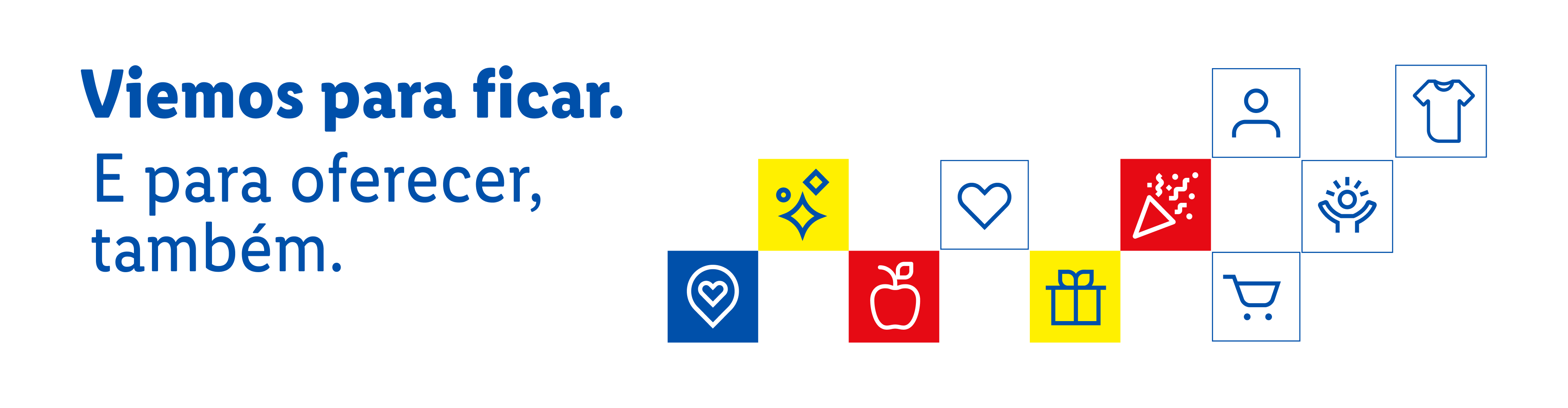 Texto 'Viemos para ficar. E para oferecer, também.' com ícones de localização, brilho, coração, maçã, presente, confete, carrinho de compras, pessoa, mãos e t-shirt.