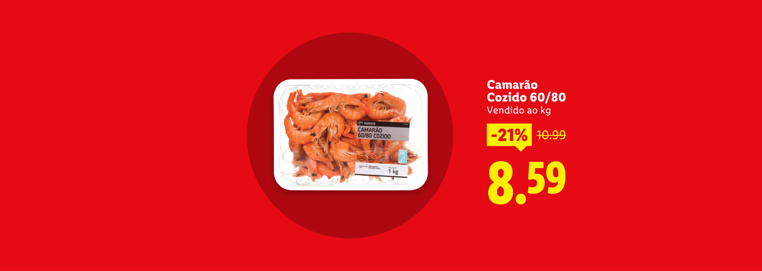 Camarão cozido 60/80 em embalagem de 1kg, com desconto de 21%, custando 8,59€ em vez de 10,99€.