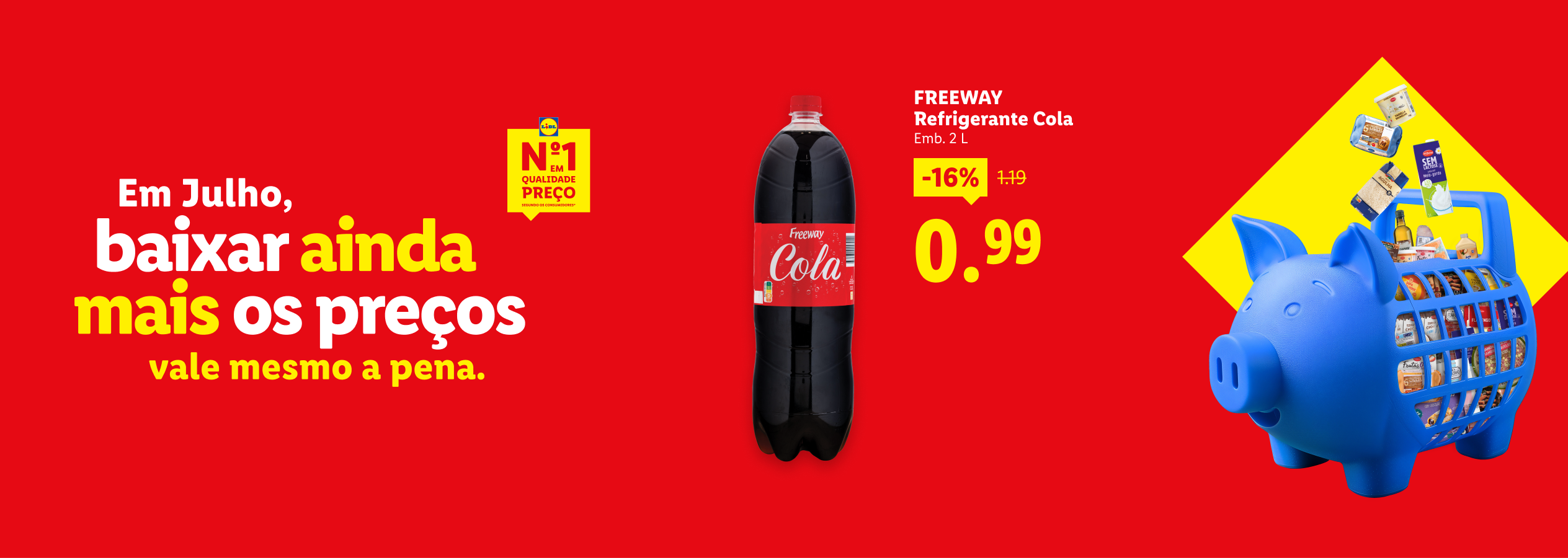 Anúncio de refrigerante de cola a 0,99€, com um porquinho mealheiro cheio de produtos e o texto 'Em Julho, baixar ainda mais os preços vale mesmo a pena'.