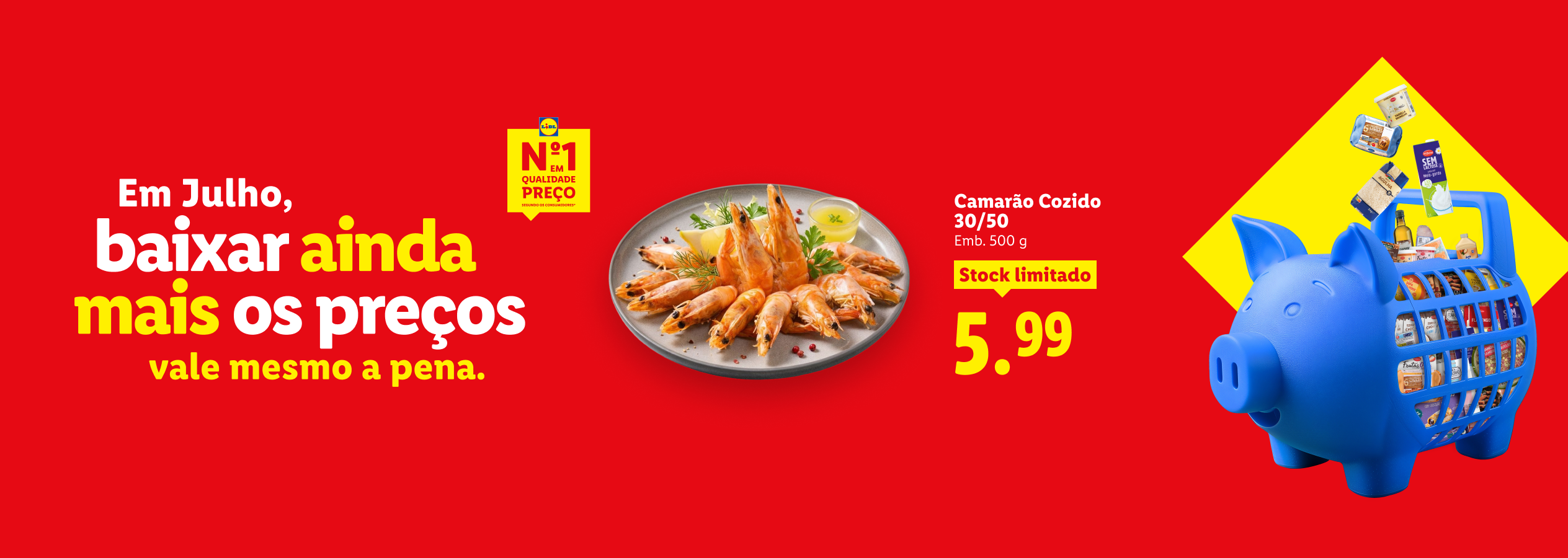 Promoção de camarão cozido a 5,99€, com a mensagem 'Em Julho, baixar ainda mais os preços vale mesmo a pena' e um carrinho de compras em forma de porquinho cheio de produtos.