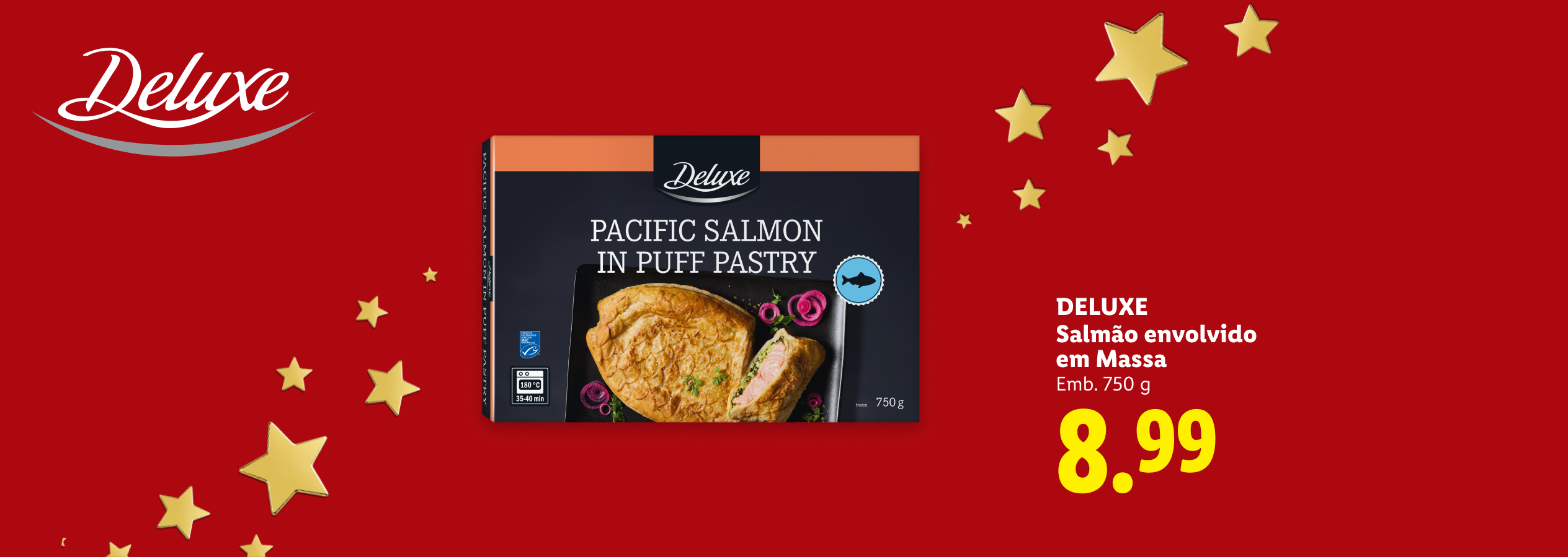 Salmão envolvido em massa folhada por 8,99€.