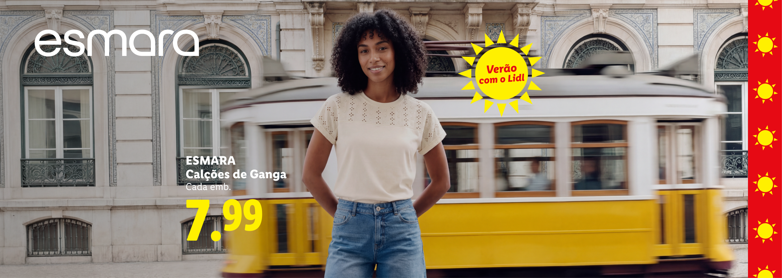 Mulher sorridente com calções de ganga e t-shirt, com elétrico amarelo e edifícios ao fundo. Preço: 7,99.