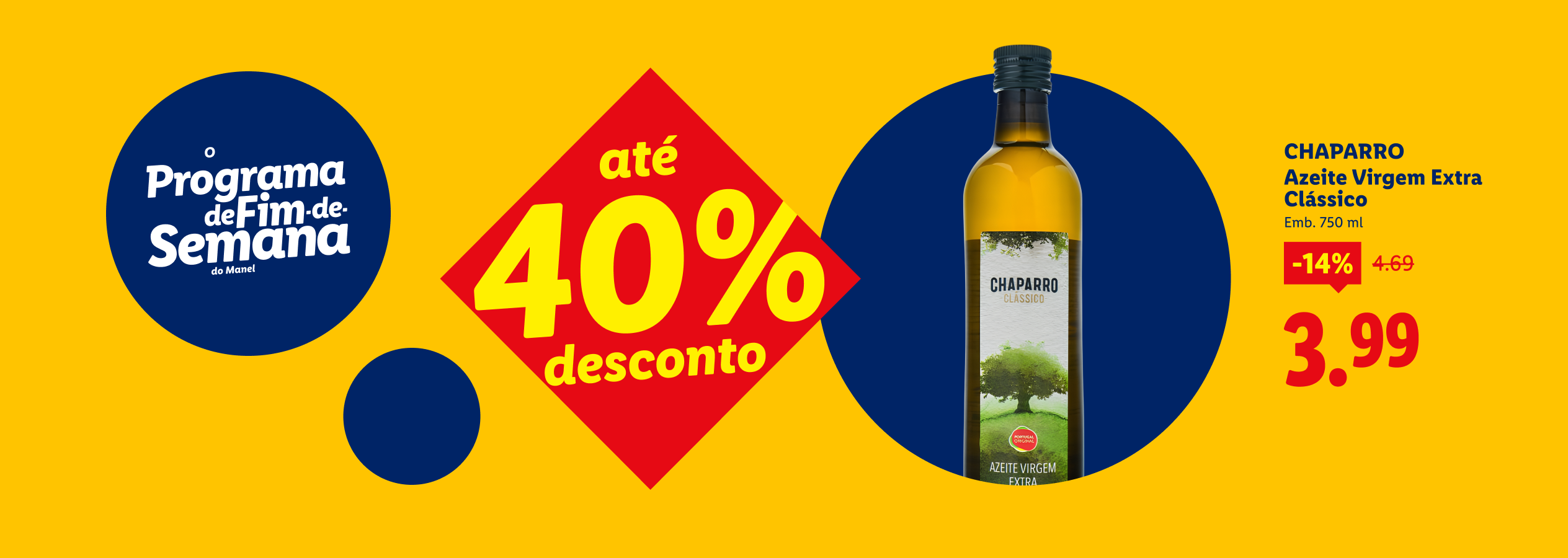 Anúncio de azeite com 14% de desconto, agora 3,99€, e promoção de fim de semana com até 40% de desconto.