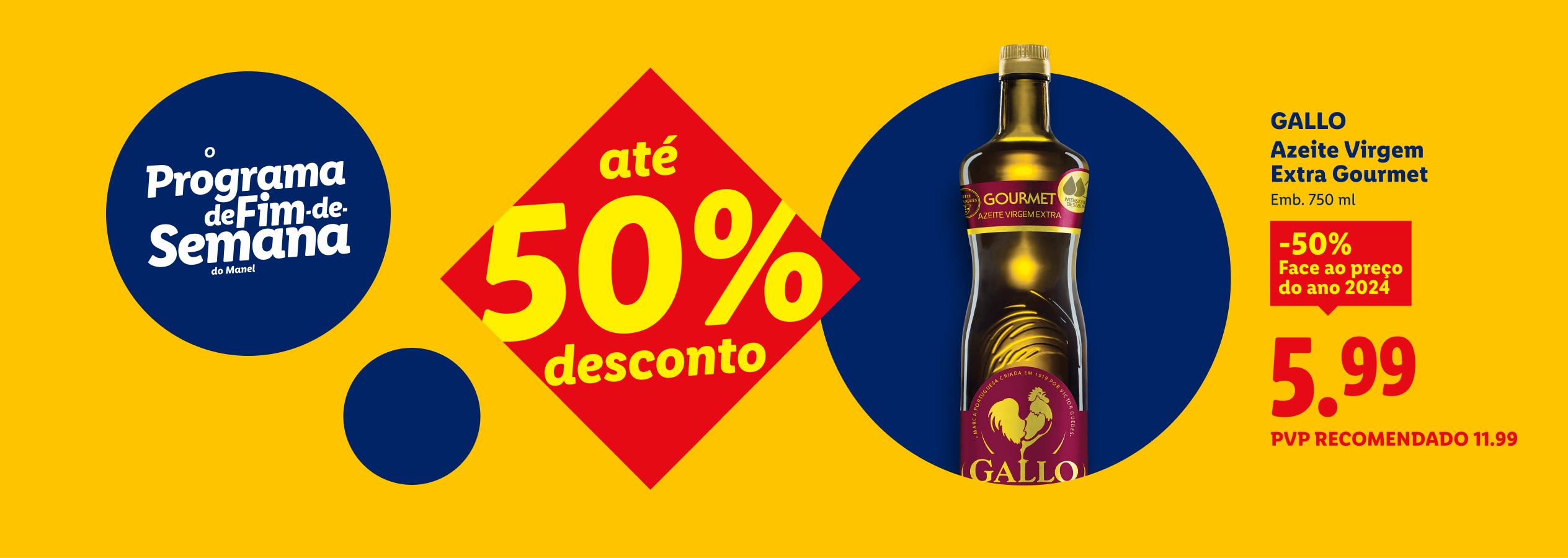 Azeite virgem extra gourmet com 50% de desconto, agora 5,99€, parte do Programa de Fim-de-Semana.