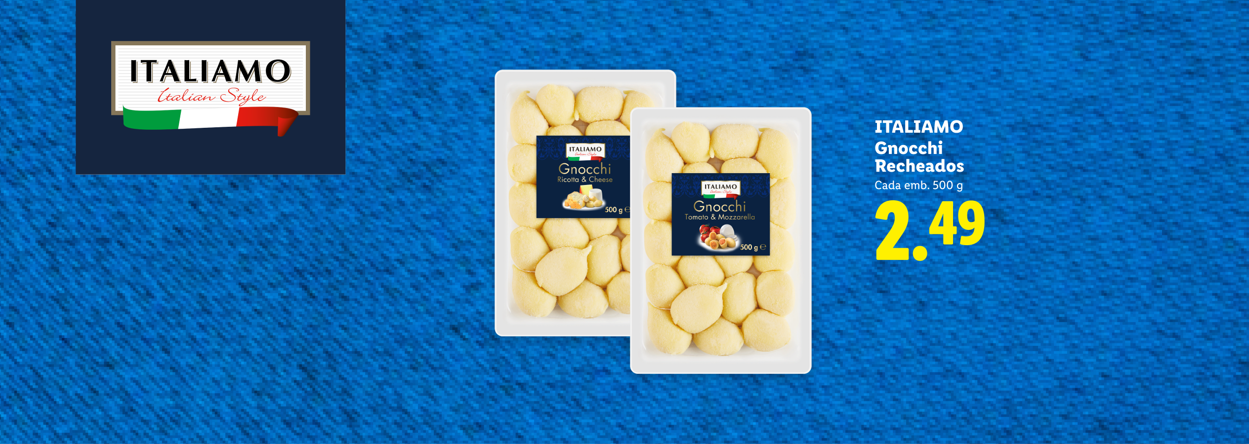 Gnocchi recheados de ricota e queijo, e tomate e mozzarella, com preço de 2,49€ por embalagem de 500g.
