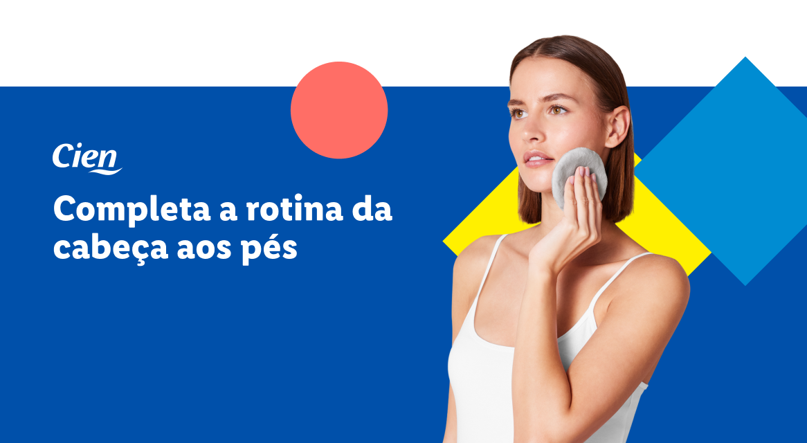 Mulher usando um disco de limpeza facial, com o logo Cien e texto 'Completa a rotina da cabeça aos pés'.