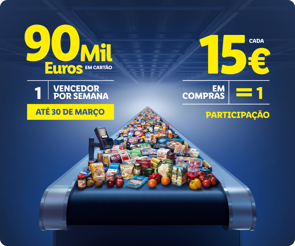 Ganhe 90.000€ em mantimentos! 15€ em compras = 1 chance de ganhar.