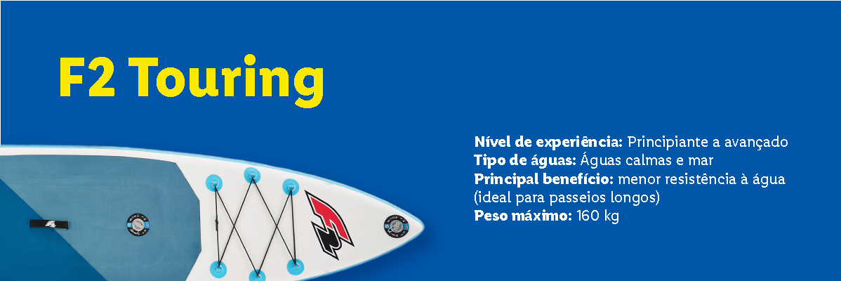 F2 Touring: Stand-up paddle boards para águas calmas e mar.