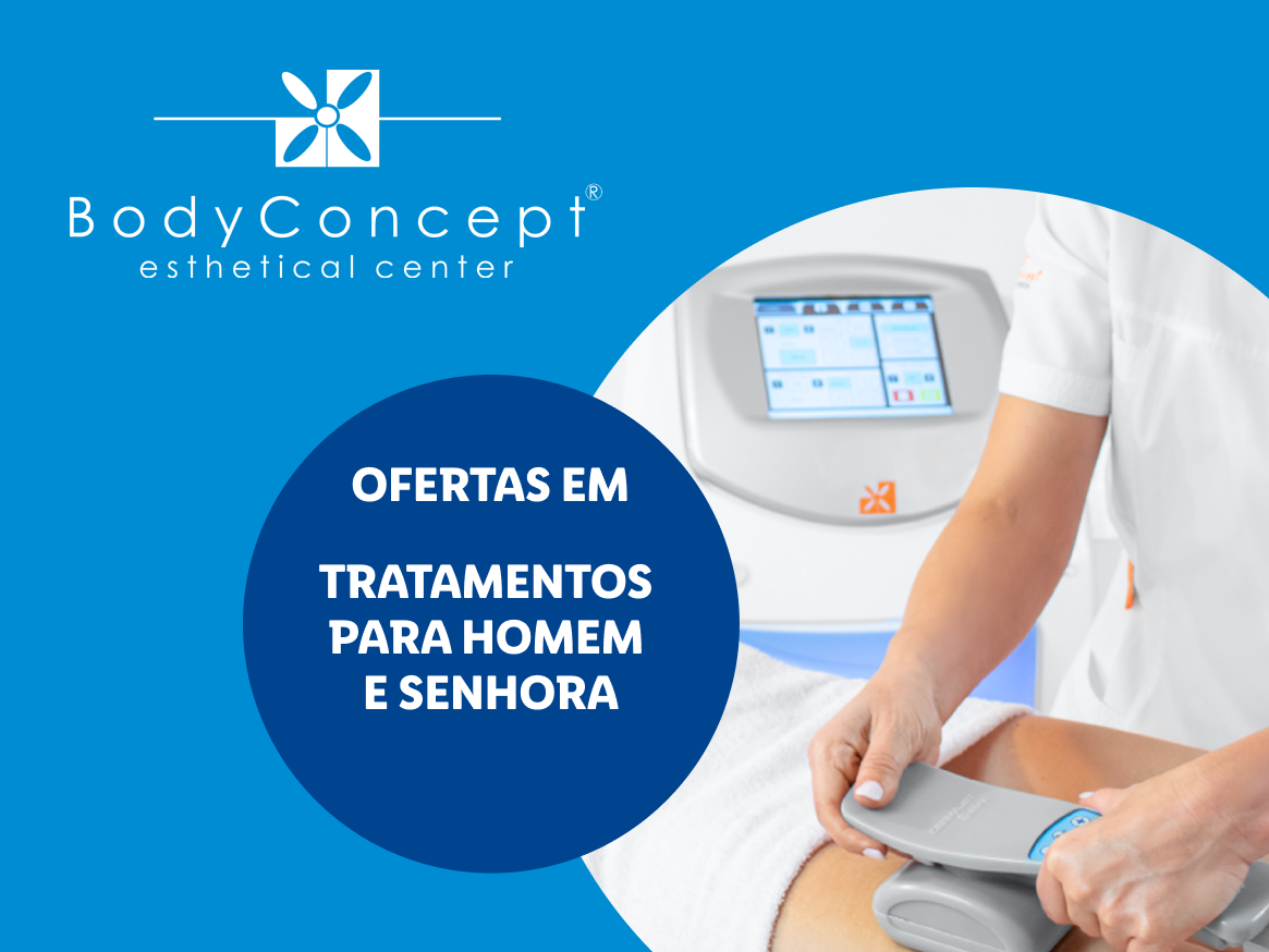 Ofertas em tratamentos estéticos para homem e senhora no BodyConcept.