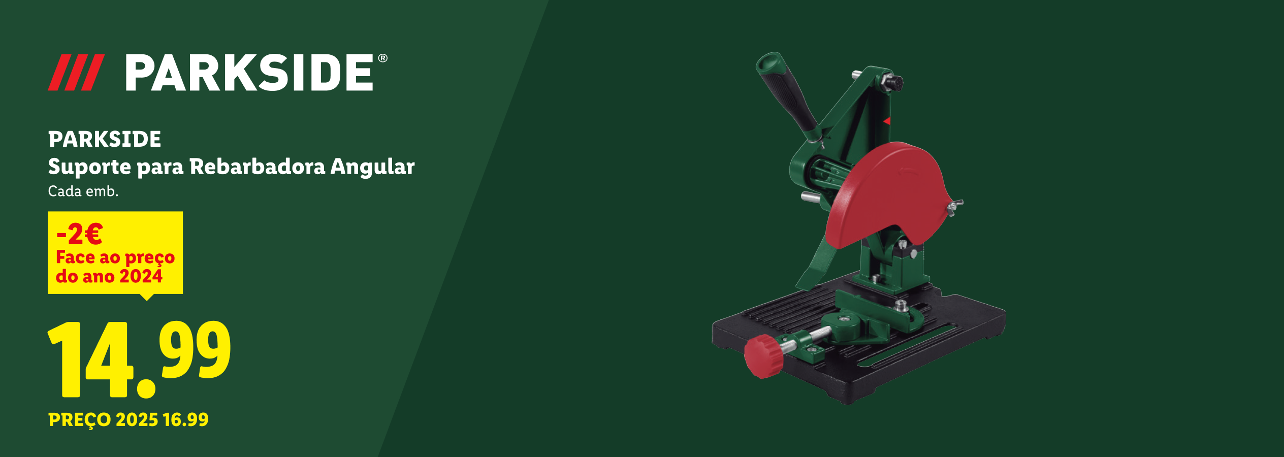 Suporte para rebarbadora angular com preço de 14,99€, com desconto de 2€ face ao preço de 2024.