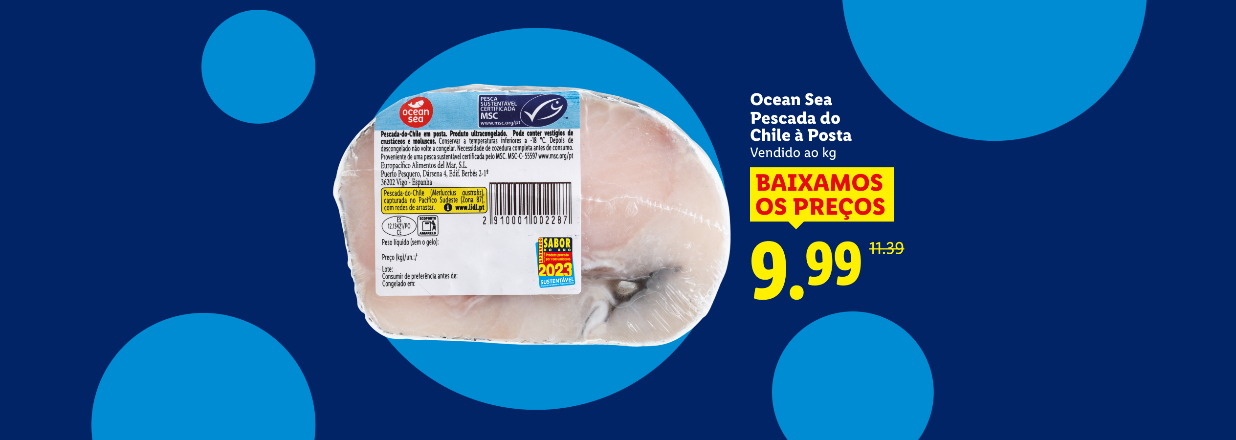 Pescada do Chile em posta ultracongelada, com preço de 9,99€, antes 11,39€.