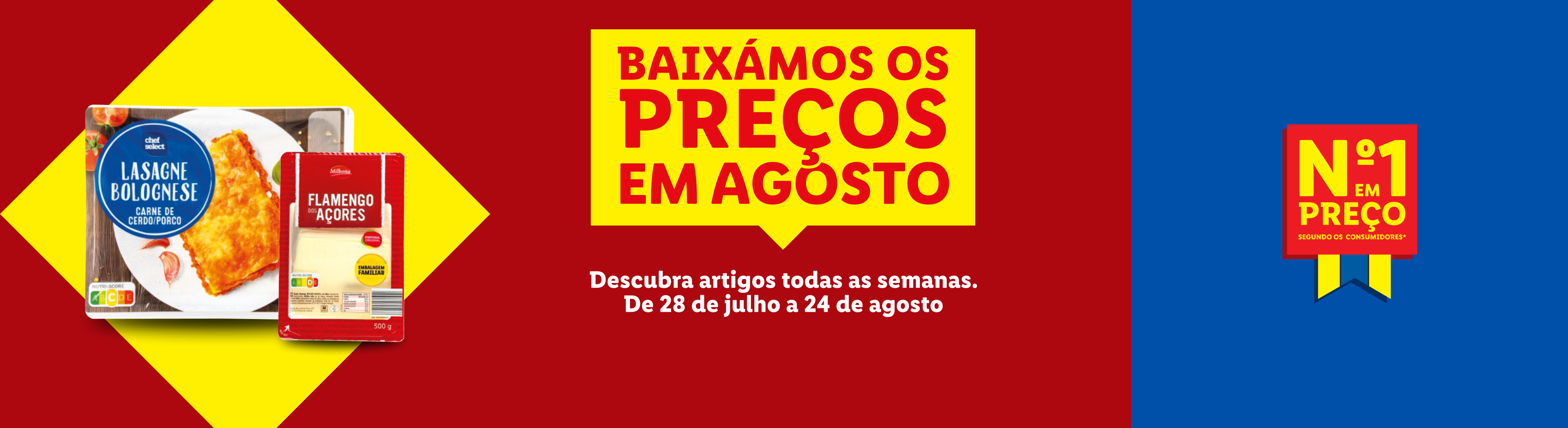 Promoção de preços baixos em julho. Descubra ofertas todas as semanas.