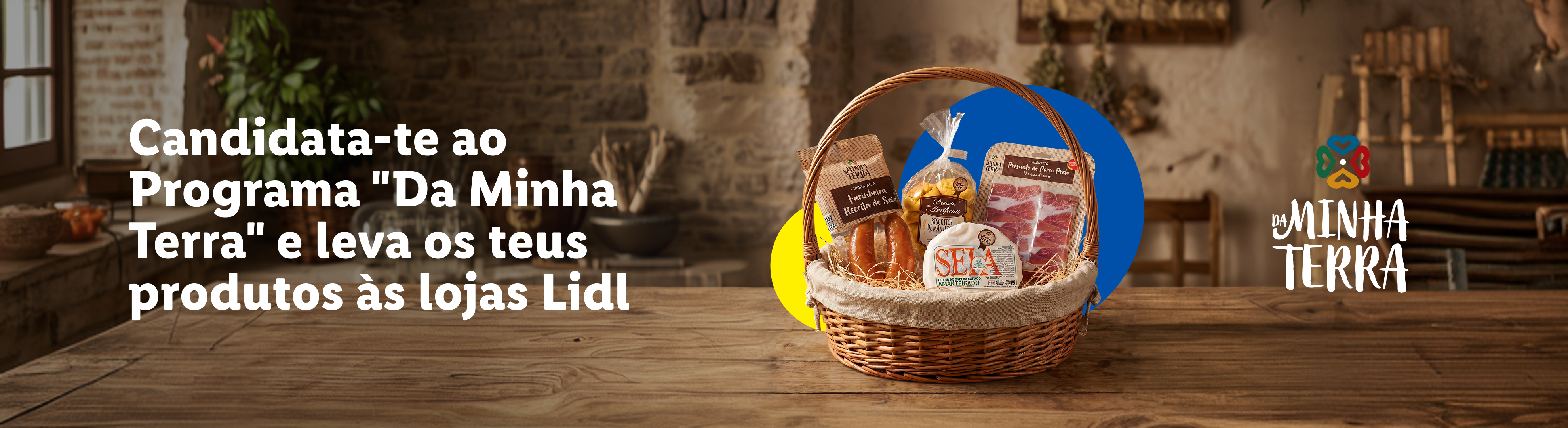 Cesto com produtos regionais como farinheira, presunto e queijo, com o texto 'Candidata-te ao Programa Da Minha Terra e leva os teus produtos às lojas Lidl'.