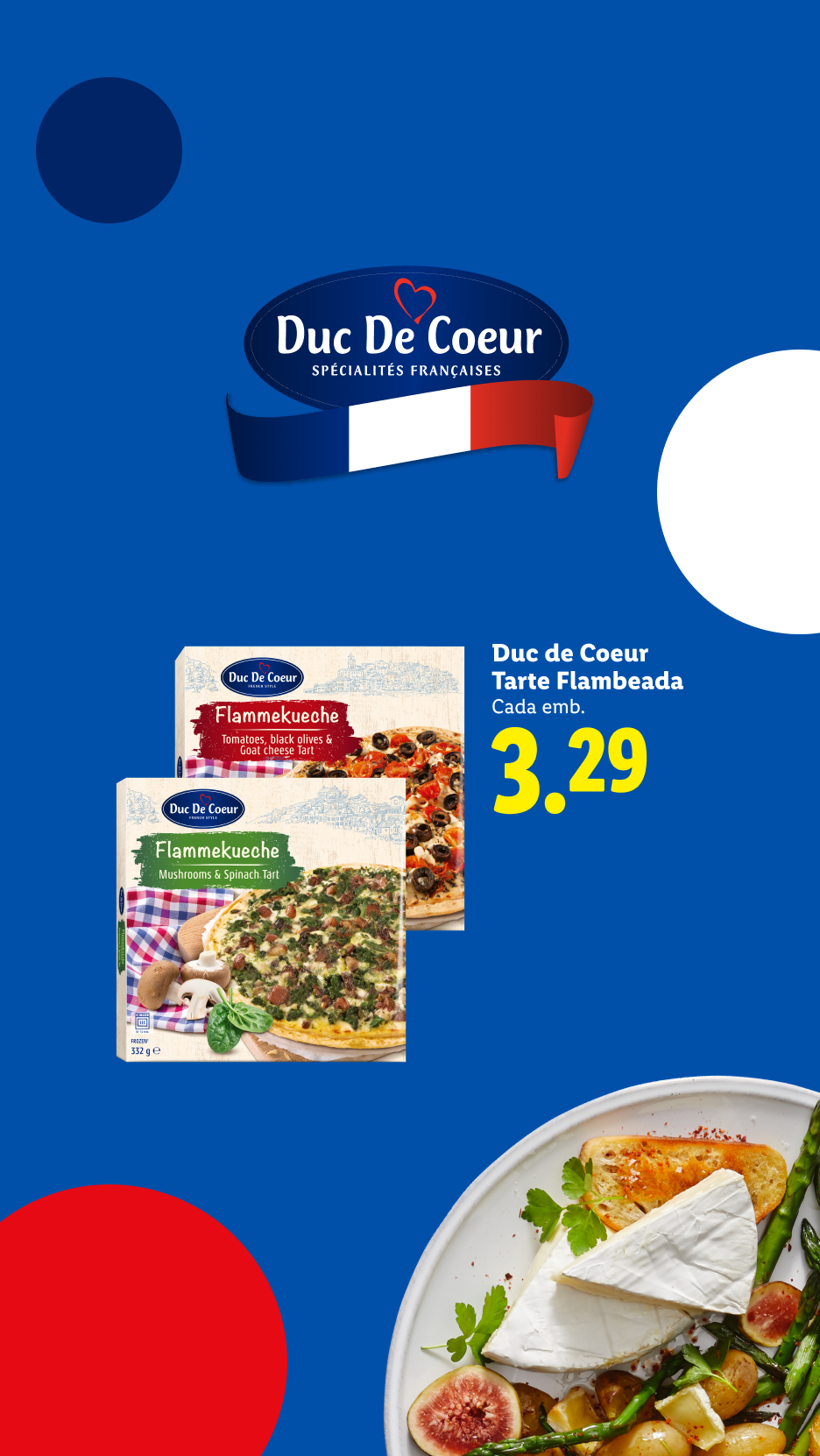 Duas tartes flambeadas, uma de tomate, azeitonas pretas e queijo de cabra, e outra de cogumelos e espinafres, com o preço de 3,29€.