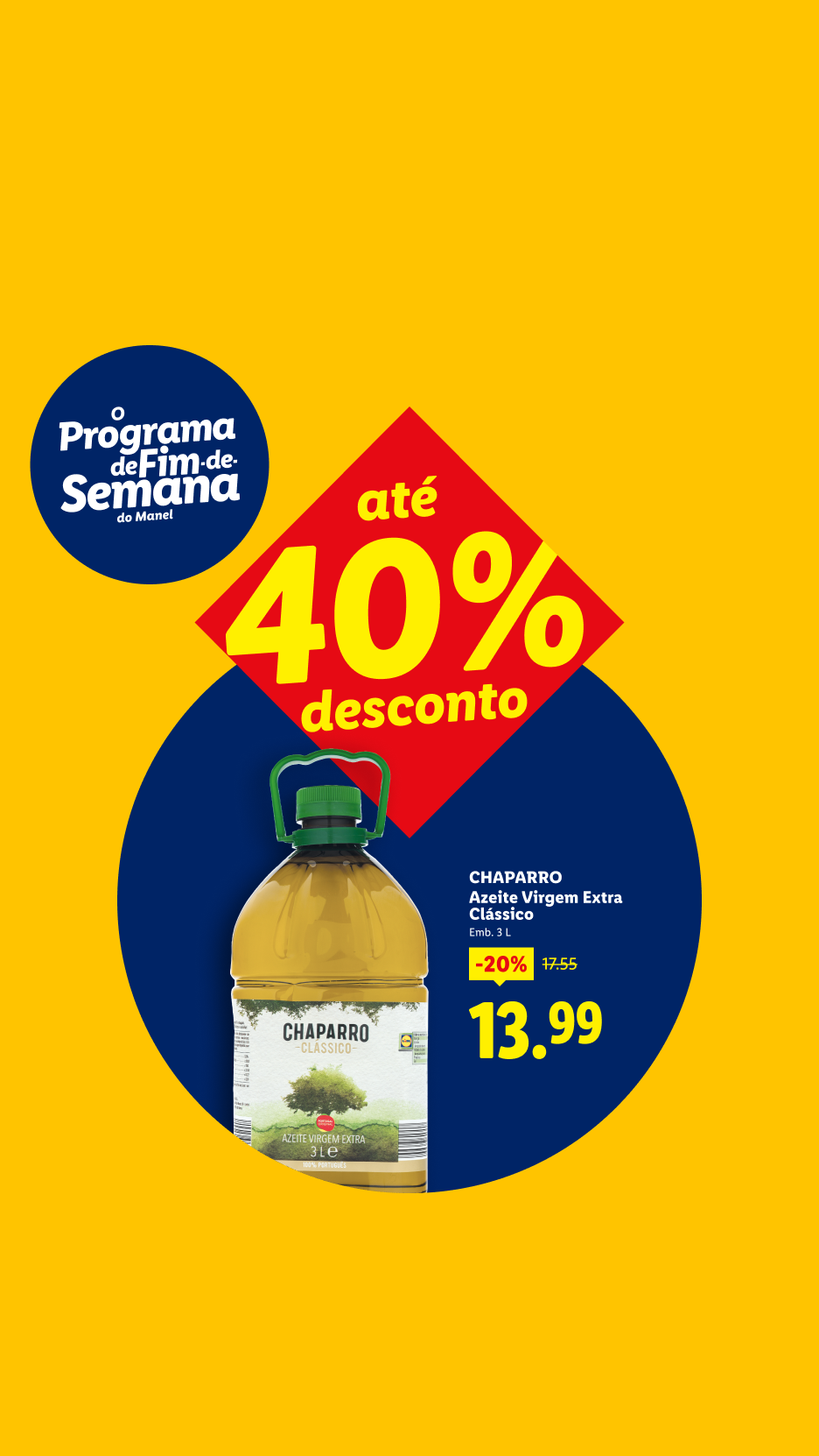 Promoção de azeite virgem extra de 3L com 20% de desconto, agora 13,99€, parte do programa de fim de semana com até 40% de desconto.