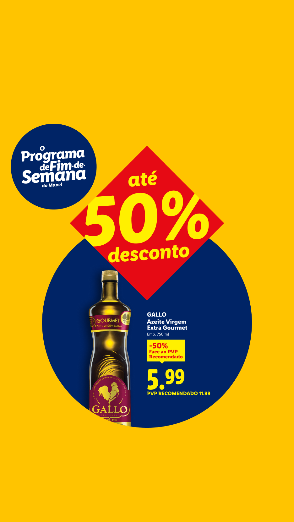 Azeite virgem extra gourmet com 50% de desconto, agora 5,99€.