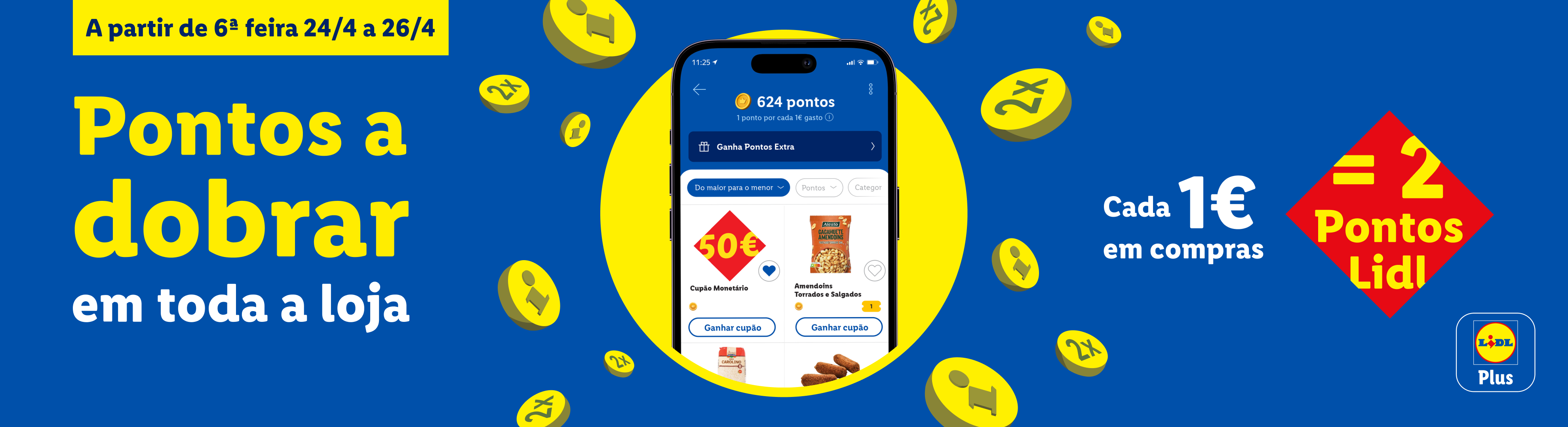 Promoção de pontos a dobrar em toda a loja, com 2 pontos por cada 1€ gasto, de 24 a 26 de abril.