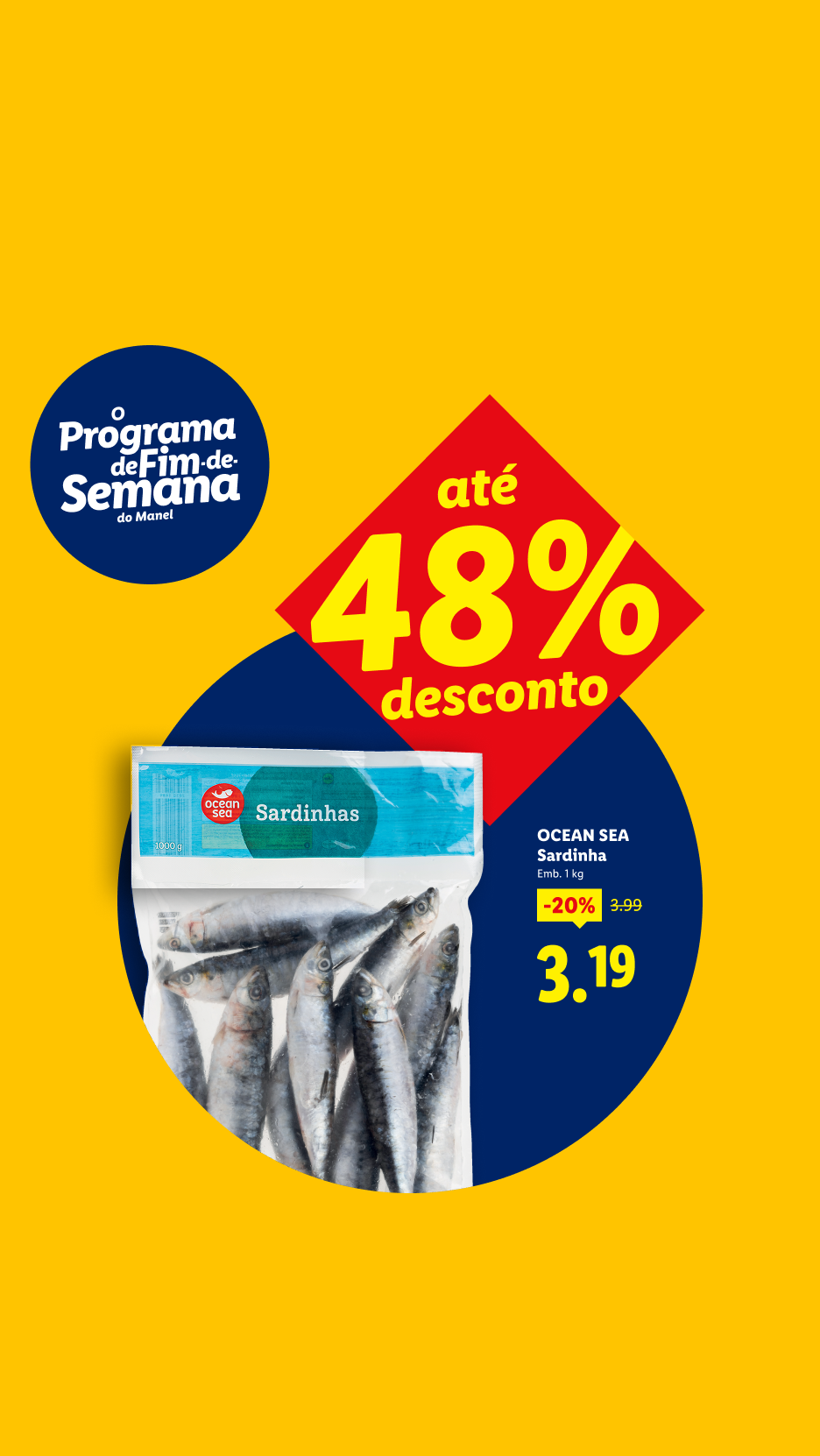 Promoção de fim de semana com até 48% de desconto, destacando sardinhas congeladas a 3,19€.