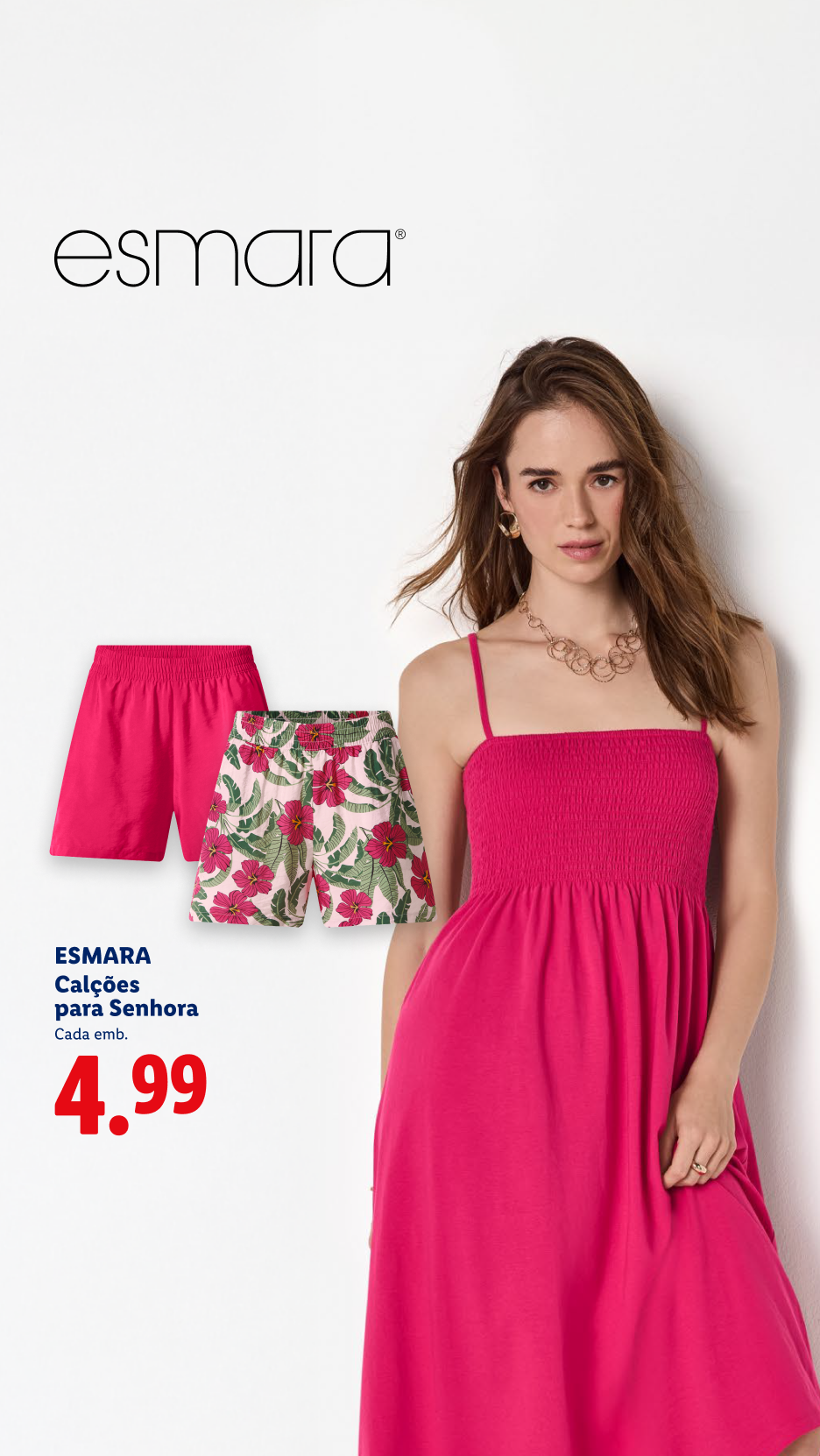 Mulher em vestido fúcsia e dois calções de senhora, um fúcsia e outro estampado, por 4,99.