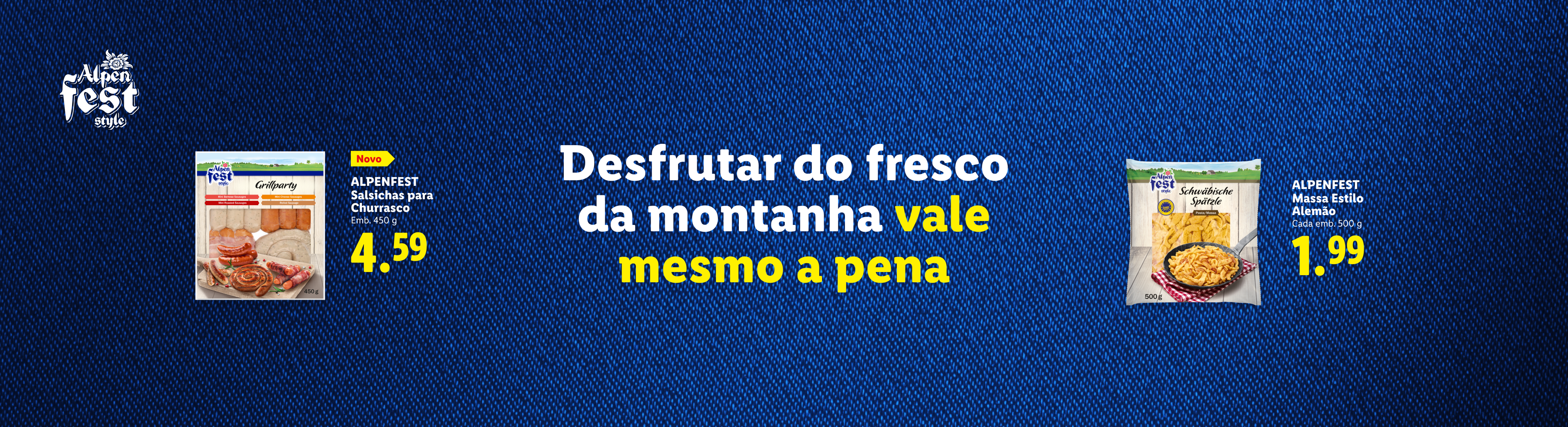 Salsichas para churrasco e massa estilo alemão, com o tema 'Desfrutar do fresco da montanha vale mesmo a pena'.