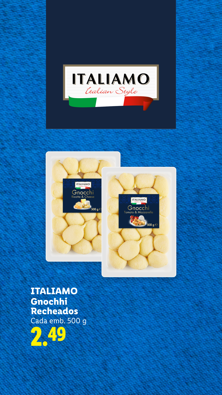 Gnocchi recheados de ricota e queijo e tomate e mozzarella, cada embalagem de 500g por 2,49€.