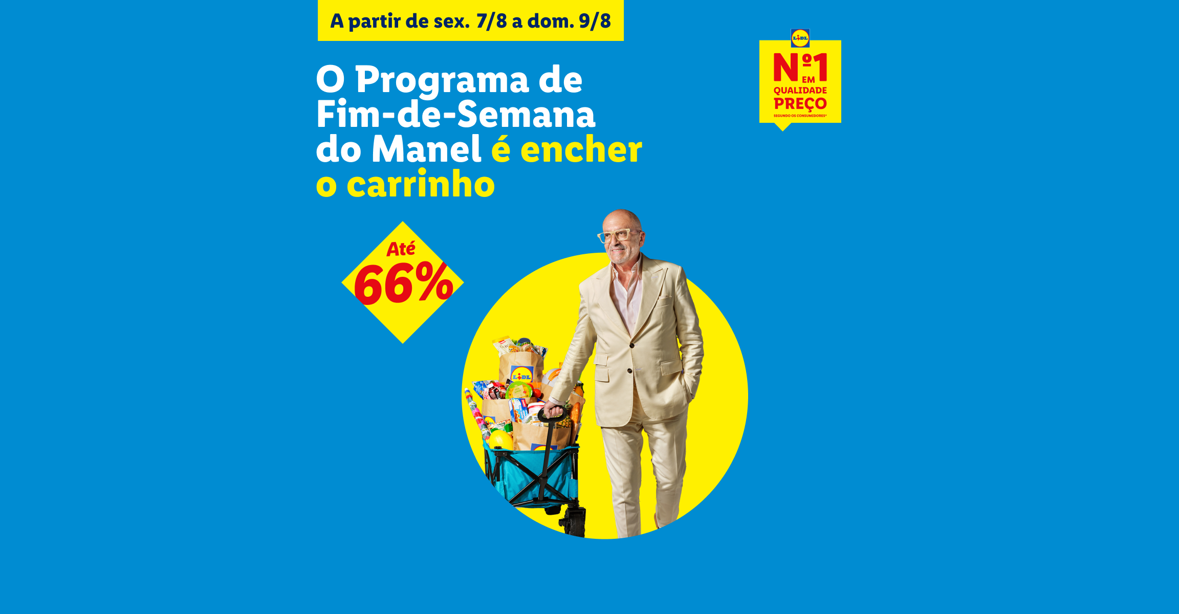 Homem com carrinho de compras cheio, com desconto de até 66% e texto 'O Programa de Fim-de-Semana do Manel é encher o carrinho'.