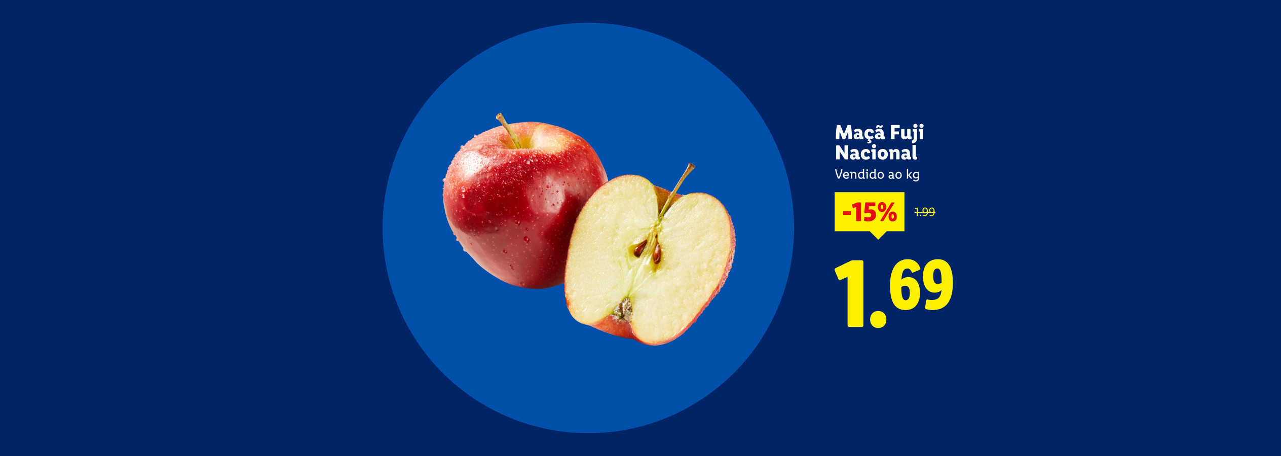 Maçã Fuji Nacional vendido ao kg com 15% de desconto, de 1.99 por 1.69.