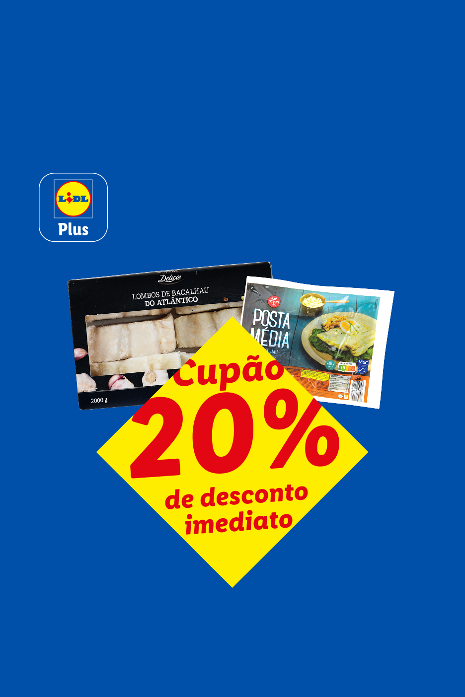 Cupão de 20% de desconto imediato em lombos de bacalhau e posta média de bacalhau do Atlântico.