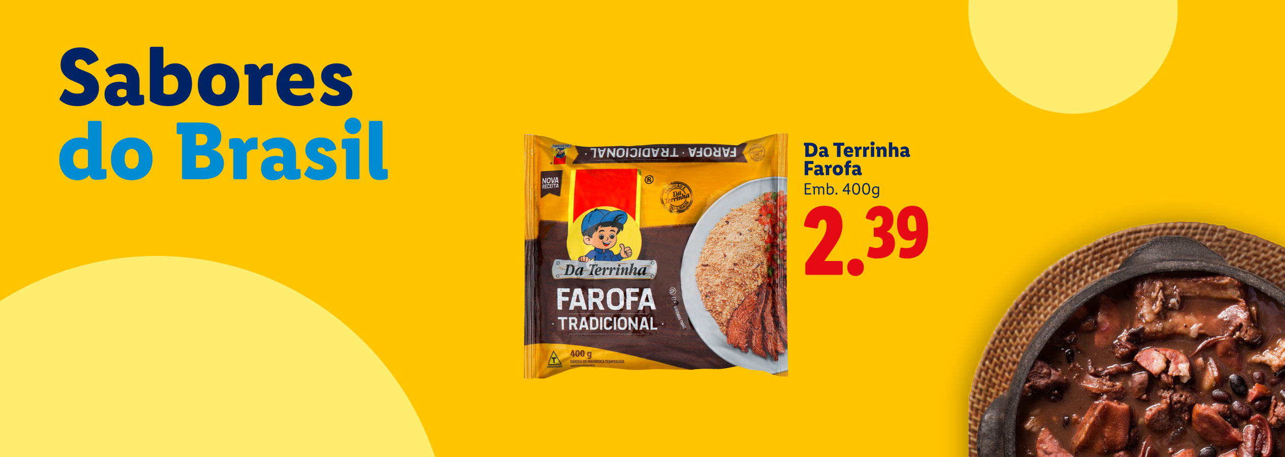 Um pacote de farofa tradicional e um tacho de feijoada, com o texto 'Sabores do Brasil' e o preço 2,39.