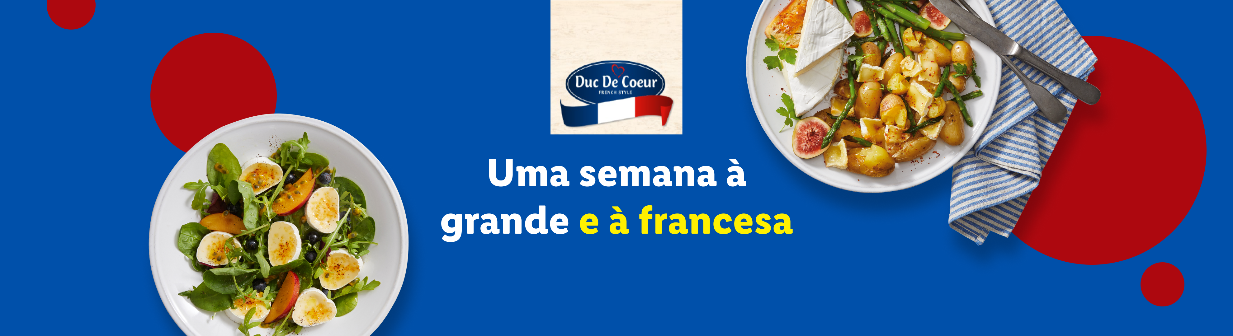 Uma semana à grande e à francesa com Duc De Coeur, apresentando saladas e pratos com queijo.