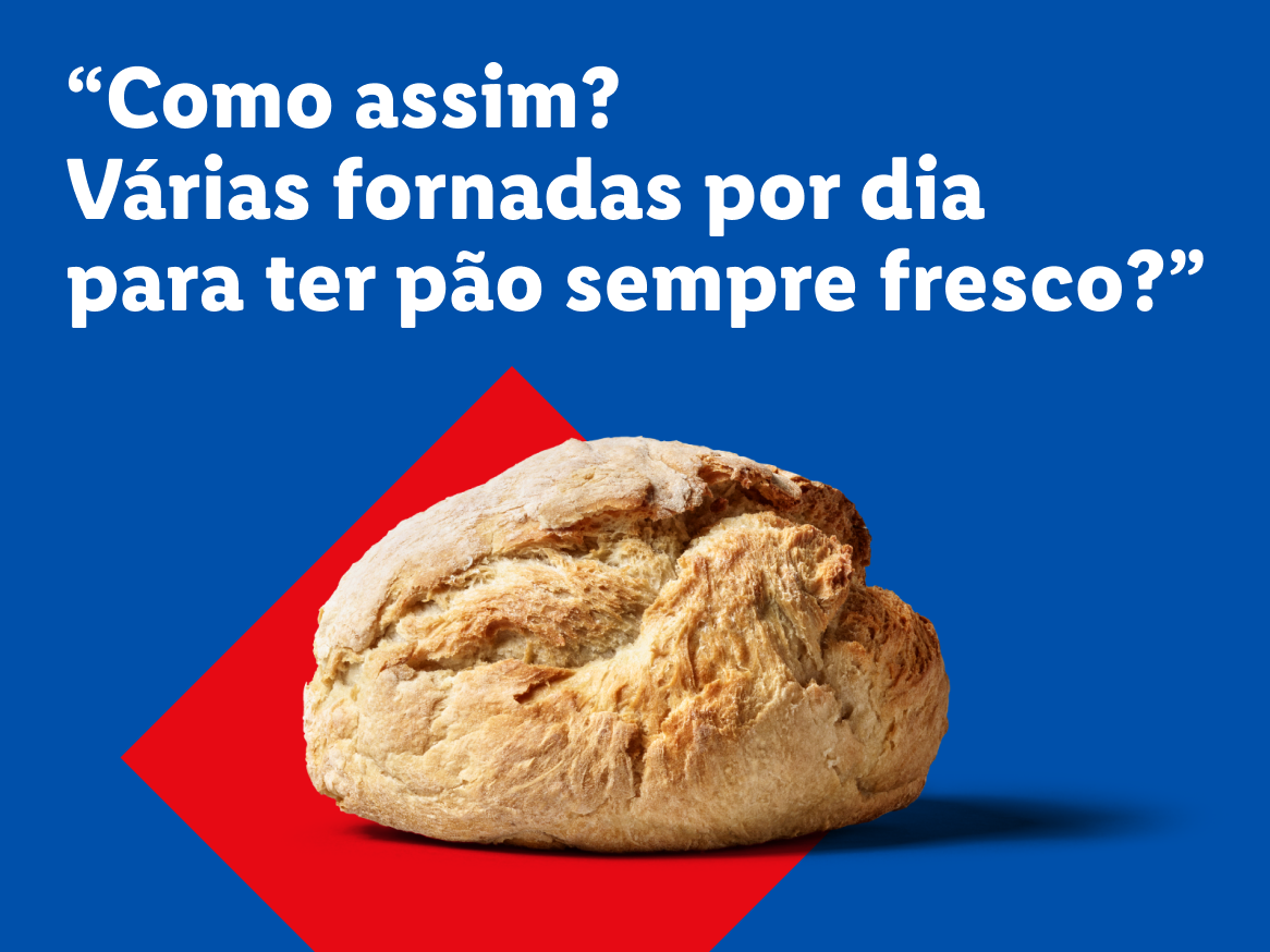 Pão fresco: várias fornadas por dia para pão sempre fresco.