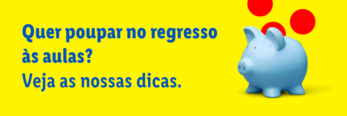 Dicas de economia para o início do ano letivo.
