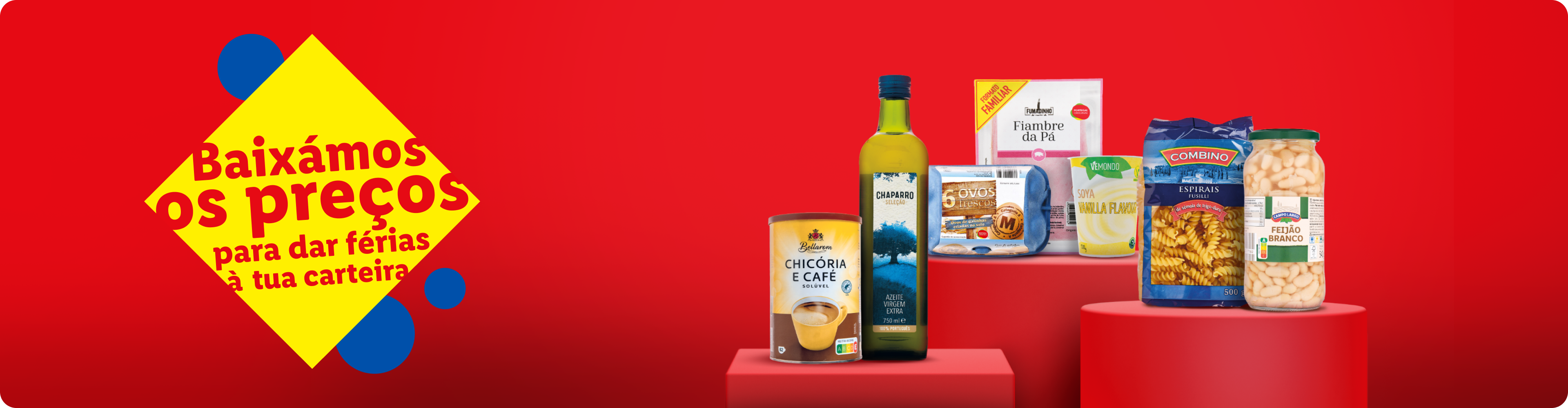 Uma variedade de produtos de mercearia, incluindo azeite, café, ovos, fiambre, iogurte de soja, massa e feijão branco, com a mensagem 'Baixámos os preços para dar férias à tua carteira'.